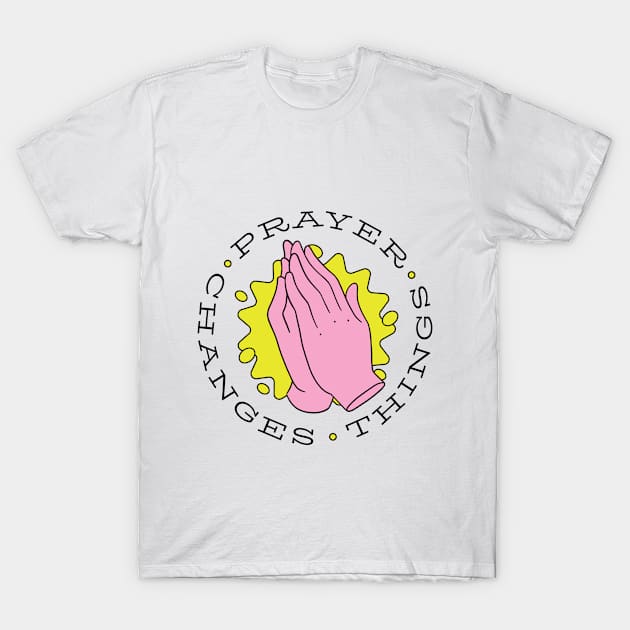 Prayer changes things T-Shirt by GoshaDron